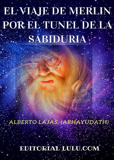 EL VIAJE DE MERLÍN POR EL TÚNEL DE LA SABIDURIA