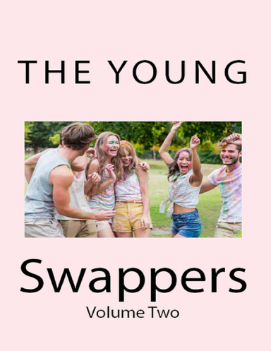 The Young Swappers: Volume Two