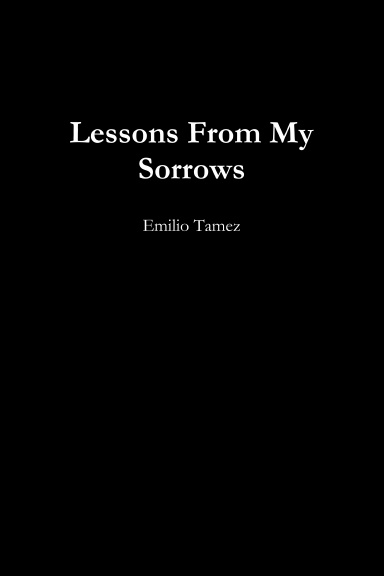 Lessons From My Sorrows
