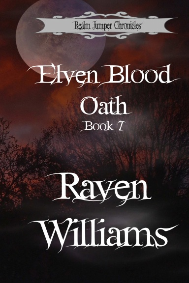 Elven Blood Oath, Realm Jumper Chronicles, Book 7