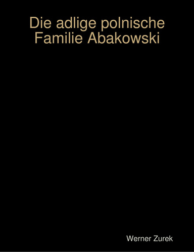 Die adlige polnische Familie Abakowski