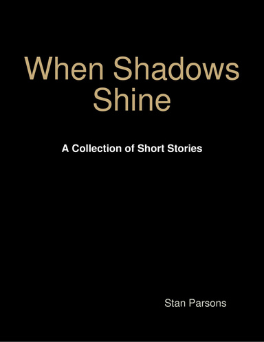 When Shadows Shine