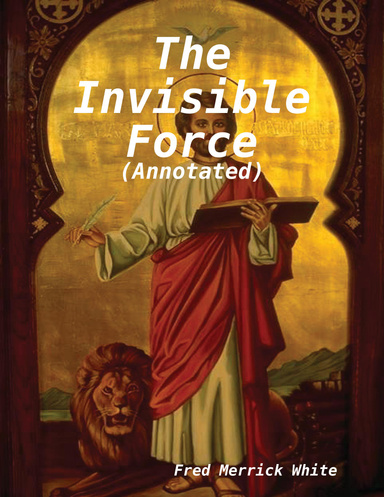 The Invisible Force