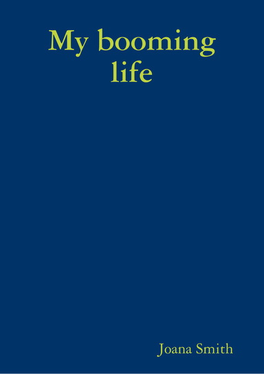 My booming life