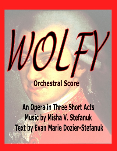 Wolfy. An Opera in Three Acts. Score
