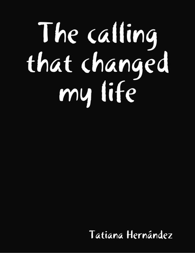 The calling that changed my life