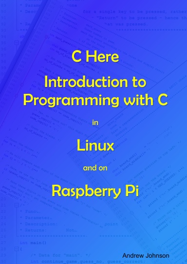 C Here - Programming In C in Linux and Raspberry Pi