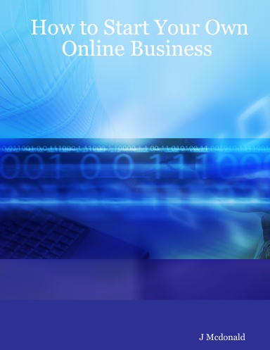 How to Start Your Own Online Business
