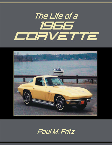 The Life of a 1966 Corvette