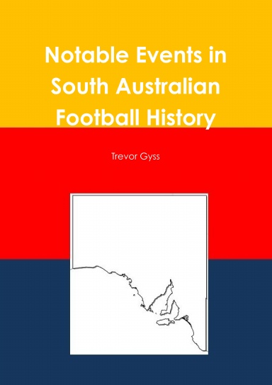 Notable Events in South Australian Football History