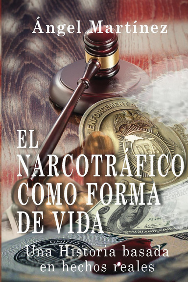 EL NARCOTRÁFICO COMO FORMA DE VIDA