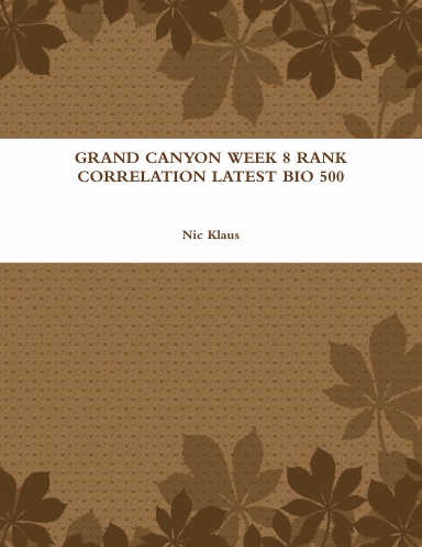 GRAND CANYON WEEK 8 RANK CORRELATION LATEST BIO 500