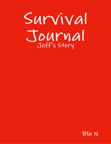 Survival Journal - Jeff's Story