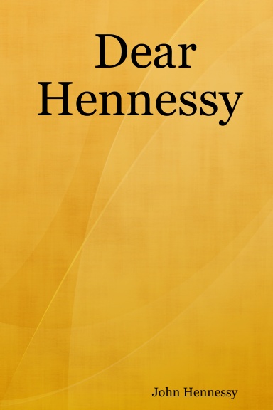 Dear Hennessy