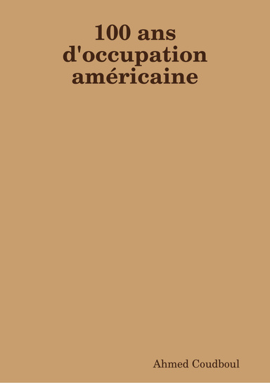 100 ans d'occupation américaine