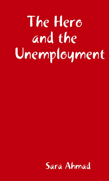 The Hero and the Unemployment