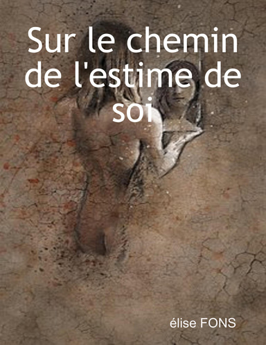 Sur le chemin de l'estime de soi