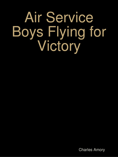 Air Service Boys Flying for Victory