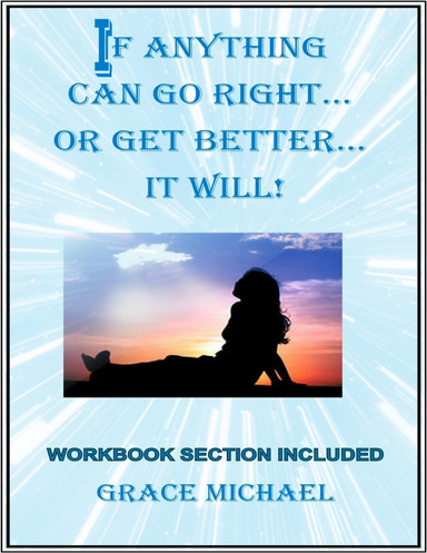 If Anything Can Go Right... or Get Better... It Will
