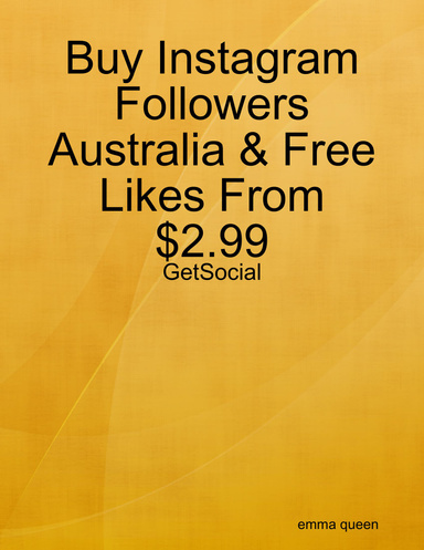 Buy Instagram Followers Australia & Free Likes From $2.99 - GetSocial