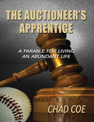 The Auctioneer's Apprentice a Parable for Living an Abundant Life