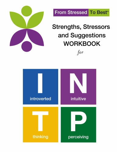 Coil Strengths, Stressors and Suggestions Workbook for INTP TypeCoach Version