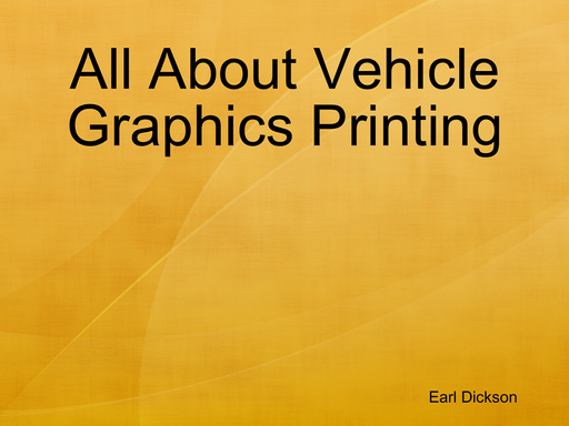 All About Vehicle Graphics Printing