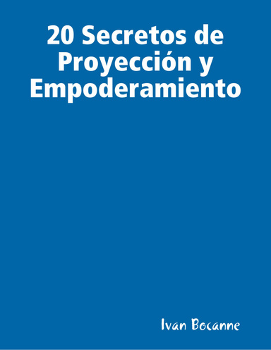 20 Secretos de Proyección y Empoderamiento