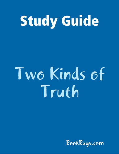 Study Guide: Two Kinds of Truth