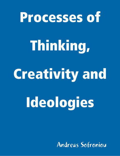 Processes of Thinking, Creativity and Ideologies