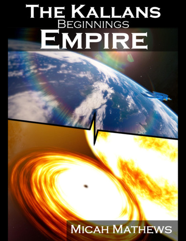 The Kallans: Beginnings: Empire
