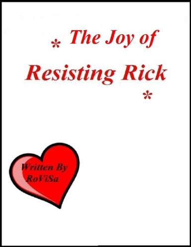 The Joy of Resisting Rick