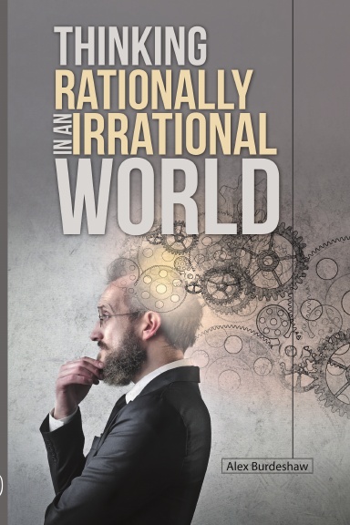 Thinking Rationally in an Irrational World