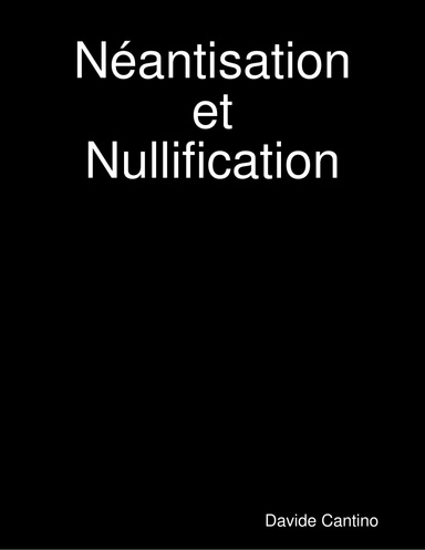 Néantisation et Nullification