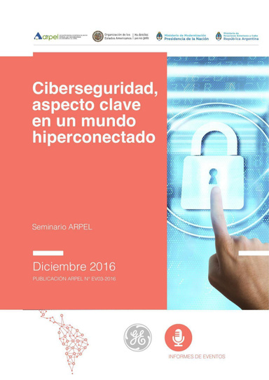 Ciberseguridad, aspecto clave en un mundo hiperconectado