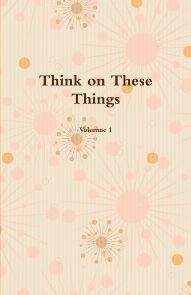 Think on These Things