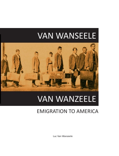 VAN WANSEELE - VAN WANZEELE  Emigration to America