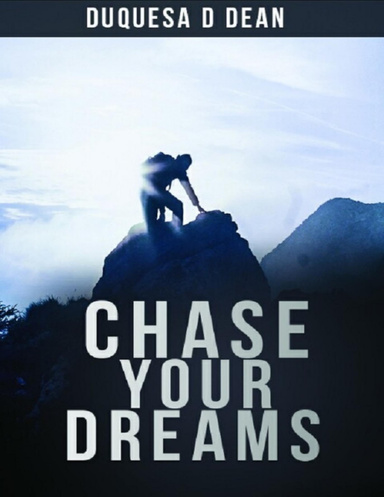 Chase Your Dreams