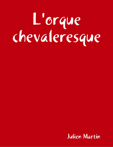 L'orque chevaleresque