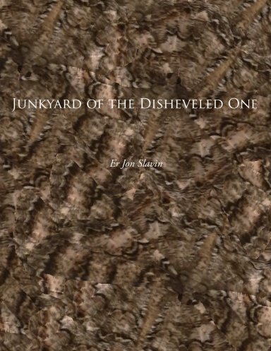 Junkyard of the Disheveled One