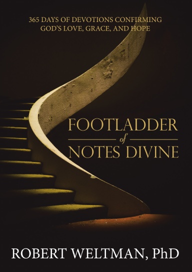 Footladder of Notes Divine: 365 Days of Devotions Confirming God’s Love, Grace, and Hope