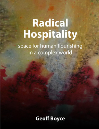 Radical Hospitality: Space for Human Flourishing in a Complex World
