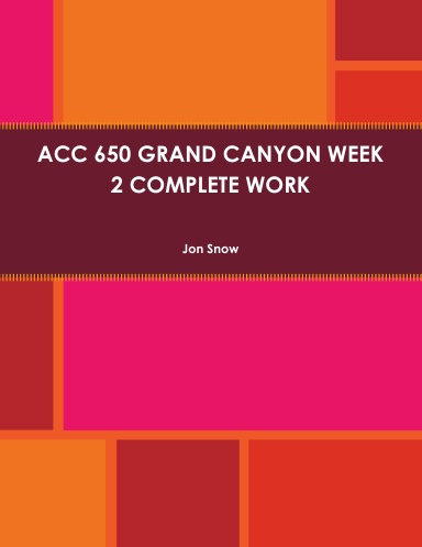 ACC 650 GRAND CANYON WEEK 2 COMPLETE WORK