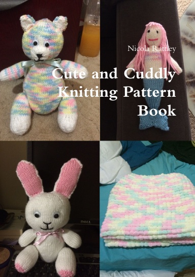 Cute and Cuddly Knitting Pattern Book