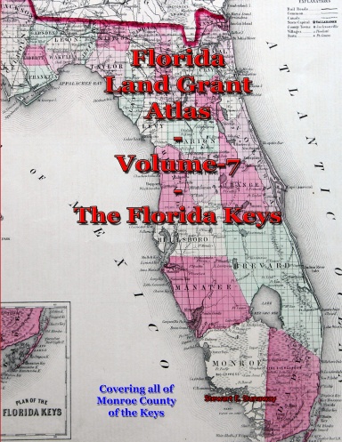 Florida Land Grant Atlas - Vol 7 - The Florida Keys