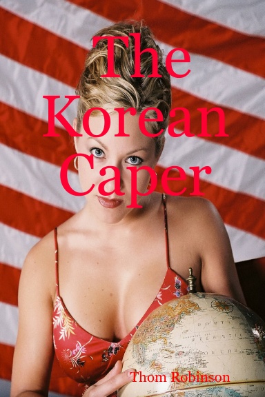 The Korean Caper