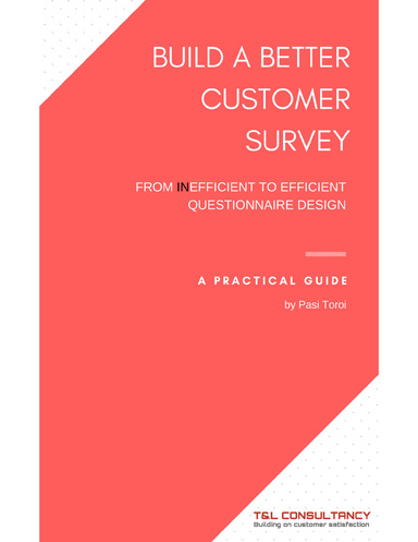 Build a Better Customer Survey - From Inefficient to Efficient Design