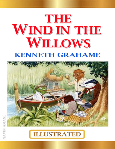 The Wind In the Willows "Illustrated"