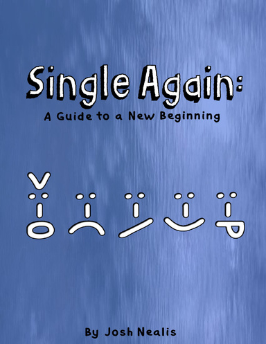 Single Again: A Guide to a New Beginning