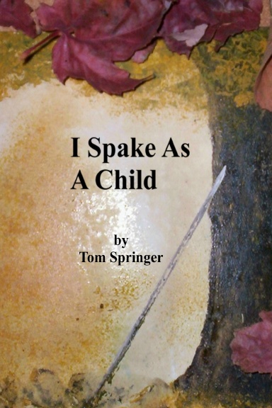I SPAKE AS A CHILD